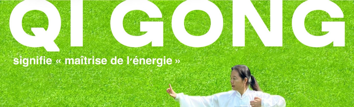 Bienvenue au Qi Gong